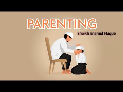Parenting | Engr. Enamul Haque.